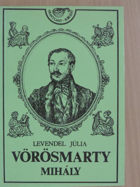 Levendel Júlia - Vörösmarty Mihály [antikvár]