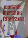 Thomas Sartory - Die Eucharistie im Verständnis der Konfessionen [antikvár]