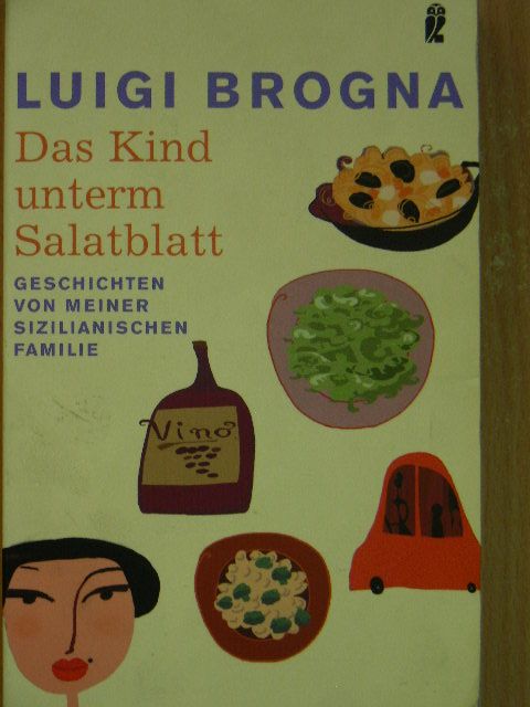 Luigi Brogna - Das Kind unterm Salatblatt [antikvár]