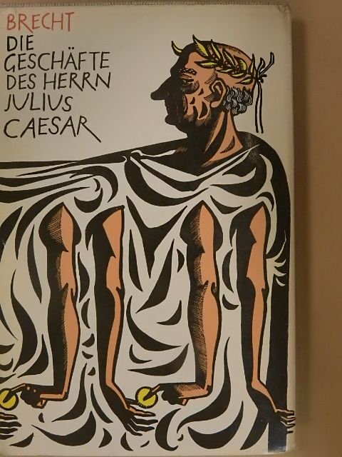 Bertolt Brecht - Die Geschäfte des Herrn Julius Caesar [antikvár]