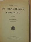 Sebők Imre - Öt világrészen keresztül [antikvár]