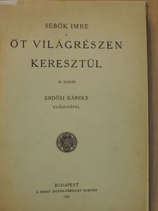Sebők Imre - Öt világrészen keresztül [antikvár]