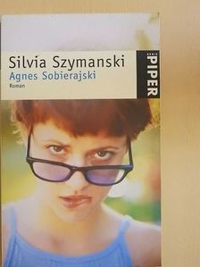Silvia Szymanski - Agnes Sobierajski [antikvár]