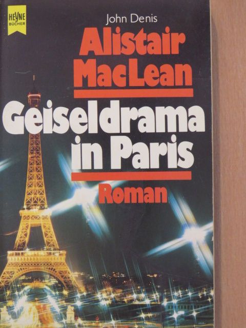 Alistair MacLean - Geiseldrama in Paris [antikvár]