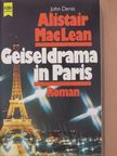 Alistair MacLean - Geiseldrama in Paris [antikvár]