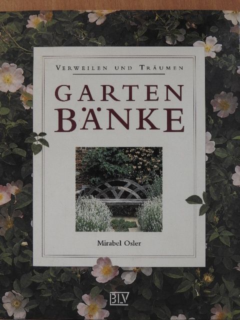 Mirabel Osler - Garten Bänke [antikvár]