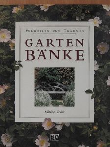 Mirabel Osler - Garten Bänke [antikvár]