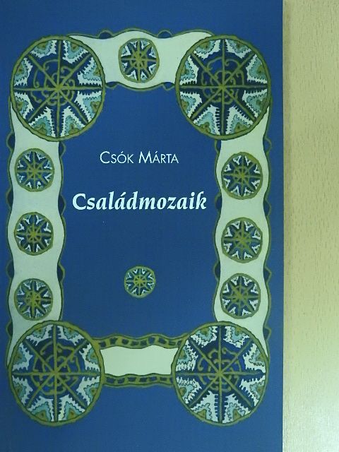 Csók Márta - Családmozaik [antikvár]
