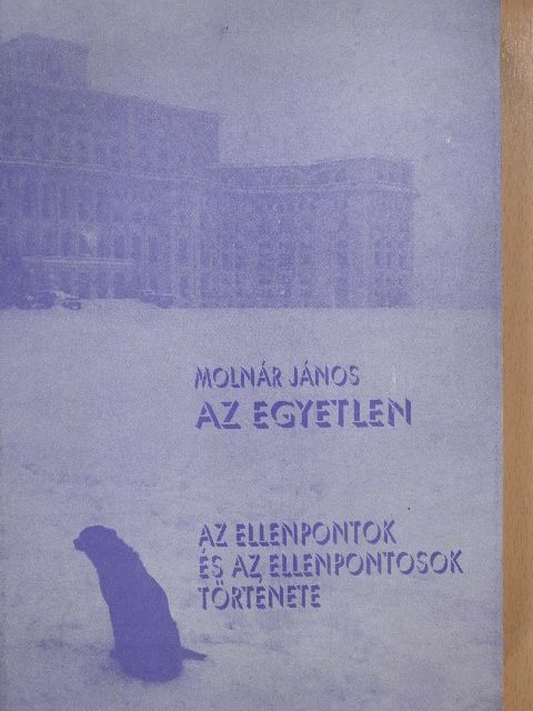 Molnár János - Az egyetlen (dedikált példány) [antikvár]