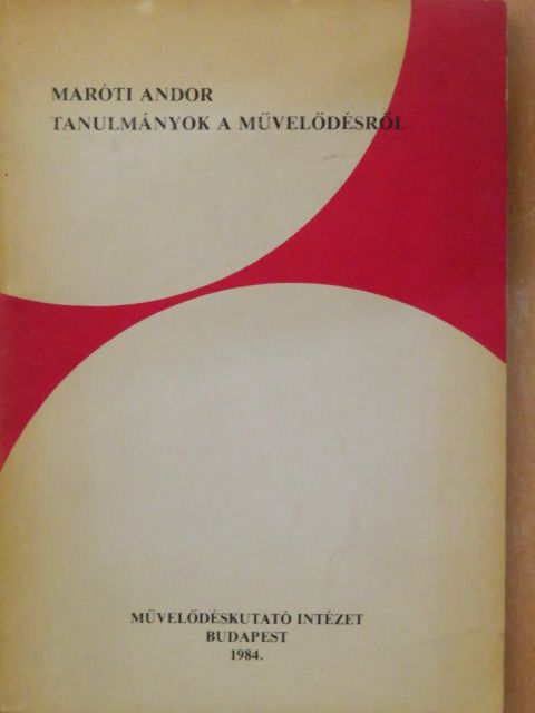 Maróti Andor - Tanulmányok a művelődésről [antikvár]