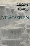 Gálfalvi György - Világszélen