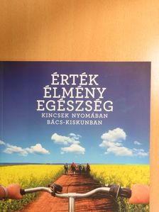 Érték, élmény, egészség [antikvár]