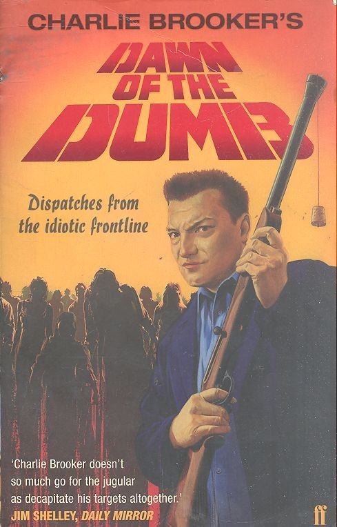 Charlie Brooker - Dawn of the Dumb [antikvár]