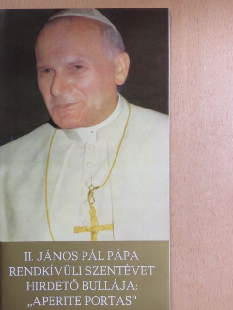II. János Pál pápa - II. János Pál pápa rendkívüli szentévet hirdető bullája: "Aperite Portas" [antikvár]