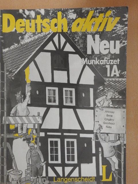 Árkossy Katalin - Deutsch aktiv Neu 1A - Arbeitsbuch [antikvár]