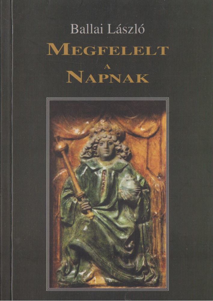 BALLAI LÁSZLÓ - Megfelelt a Napnak [antikvár]