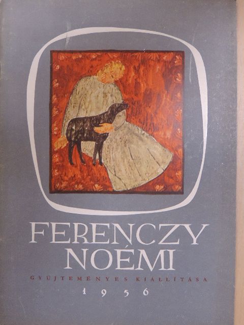 Ferenczy Noémi gyűjteményes kiállítása [antikvár]