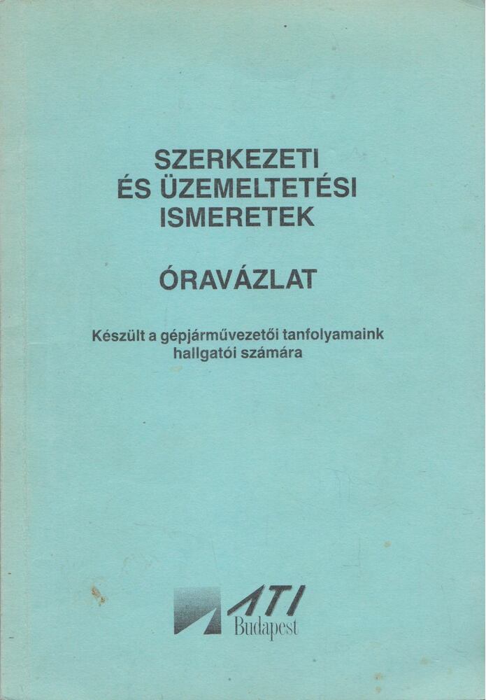 Rupik P. Pál - Szerkezeti és üzemeltetési ismeretek - Óravázlat [antikvár]