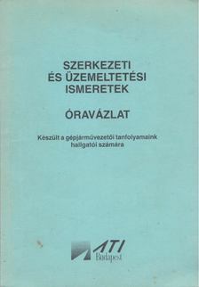 Rupik P. Pál - Szerkezeti és üzemeltetési ismeretek - Óravázlat [antikvár]
