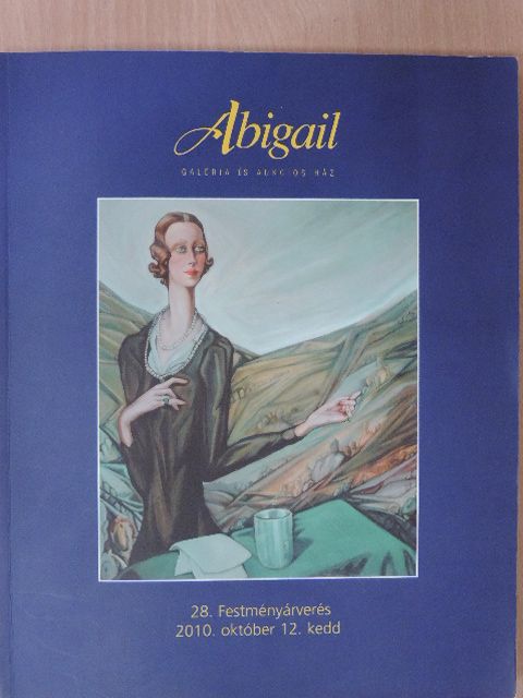 Abigail galéria és aukciós ház 28. Festményárverés [antikvár]