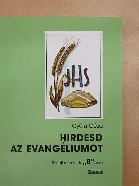 Gyűrű Géza - Hirdesd az evangéliumot [antikvár]