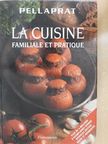 Henri-Paul Pellaprat - La cuisine familiale et pratique [antikvár]