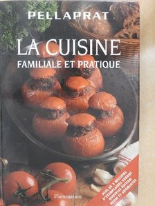 Henri-Paul Pellaprat - La cuisine familiale et pratique [antikvár]