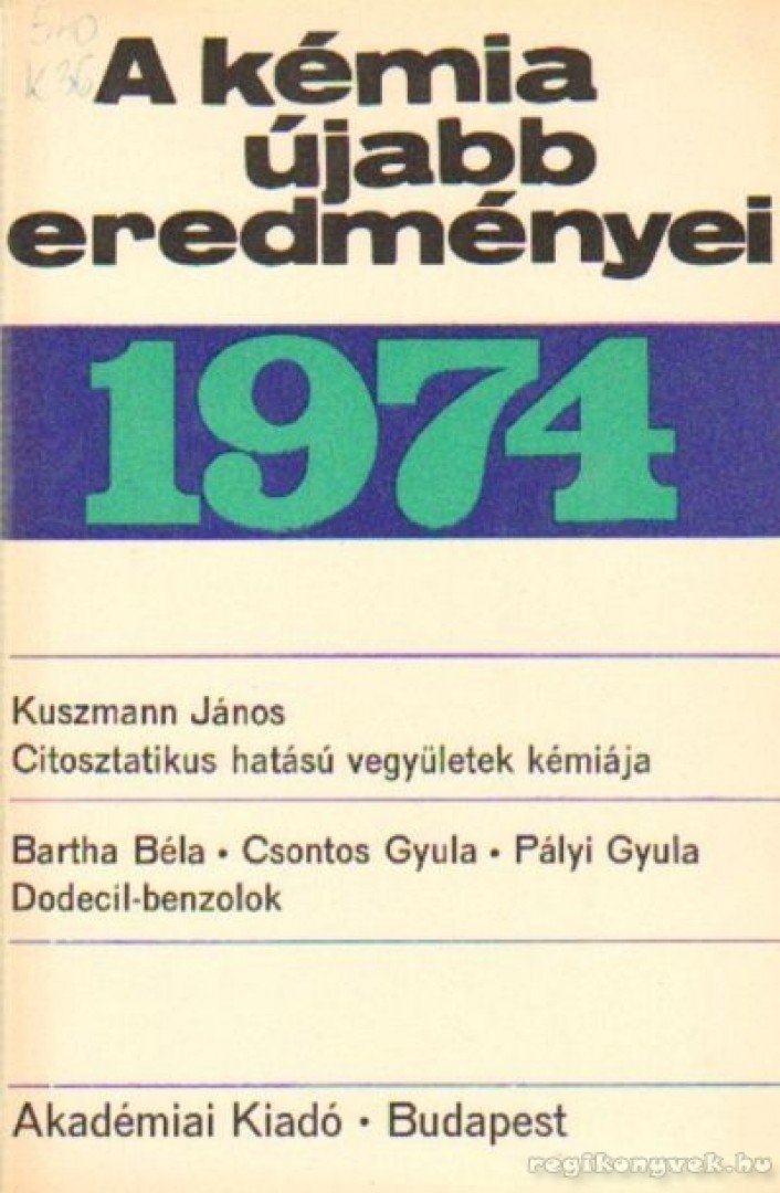 Csákvári Béla - A kémia újabb eredményei 1974. 14. kötet [antikvár]