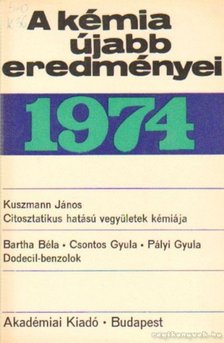 Csákvári Béla - A kémia újabb eredményei 1974. 14. kötet [antikvár]