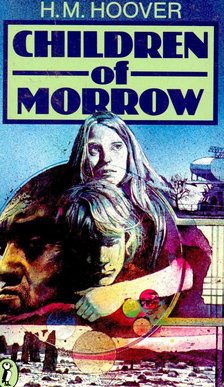 HOOVER, H. M. - Children of Morrow [antikvár]