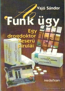 Vajó Sándor - A Funk ügy [antikvár]
