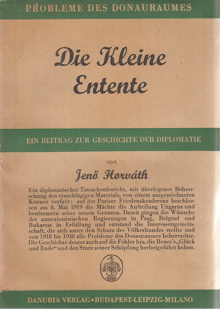 HORVÁTH JENŐ - Die kleine Entente [antikvár]