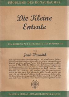 HORVÁTH JENŐ - Die kleine Entente [antikvár]