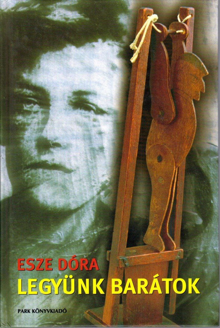 Esze Dóra - Legyünk barátok [antikvár]