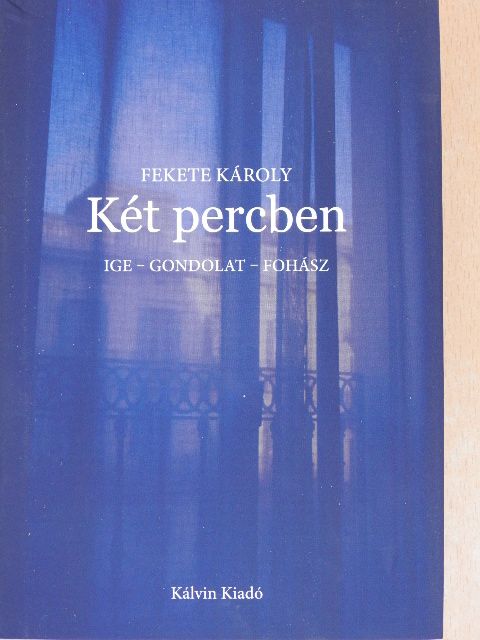 Fekete Károly - Két percben [antikvár]