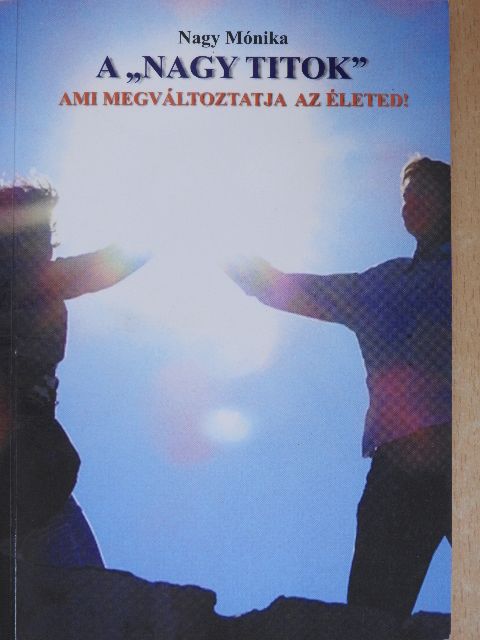 Nagy Mónika - A "nagy titok"  [antikvár]