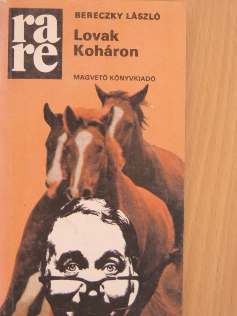 Bereczky László - Lovak Koháron [antikvár]