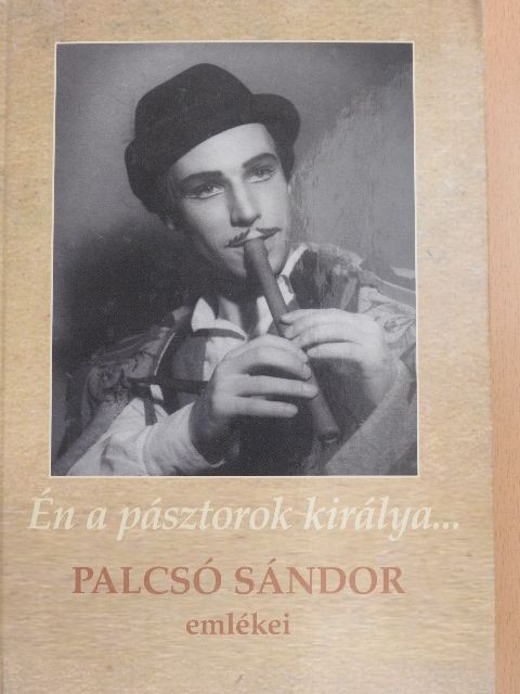 Én a pásztorok királya... [antikvár]