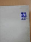 Szelényi Károly - Eger (aláírt és dedikált példány) [antikvár]