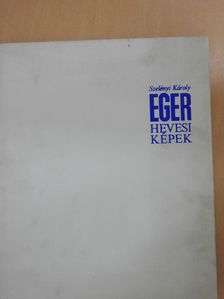 Szelényi Károly - Eger (aláírt és dedikált példány) [antikvár]