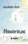 KECSKÉS ÉVA - Manófölde [eKönyv: epub, mobi]