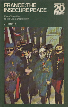 J. P. T. Bury - France: The Insecure peace [antikvár]