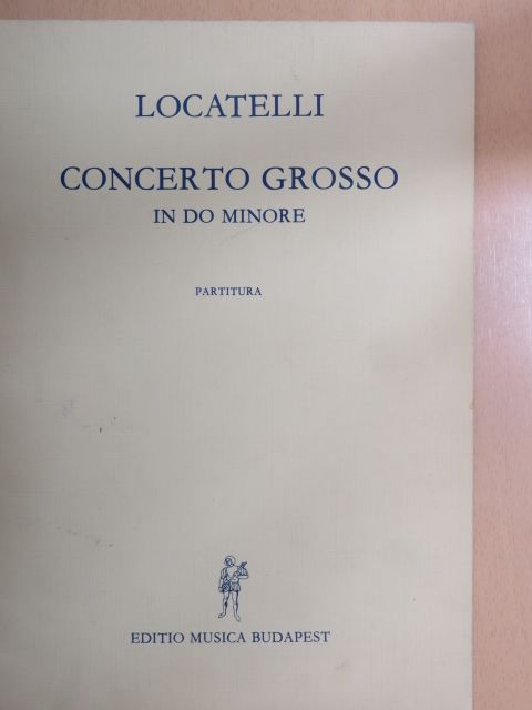 Pietro Antonio Locatelli - Concerto Grosso in Do minore [antikvár]