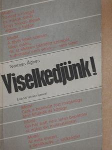 Nyerges Ágnes - Viselkedjünk! [antikvár]