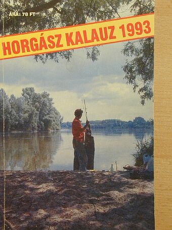 Bella György - Horgászkalauz 1993. [antikvár]