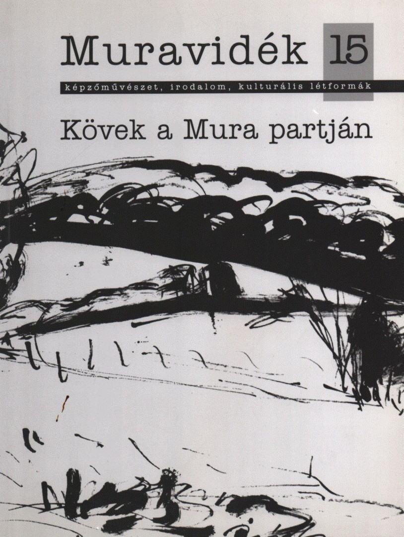 Győrffy Sándor főszerk. - Muravidék 15. - Kövek a Mura partján [antikvár]