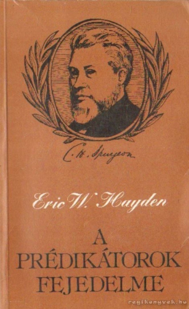 Hayden, Eric W. - A prédikátorok fejedelme [antikvár]