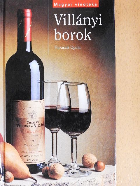 Haraszti Gyula - Villányi borok [antikvár]