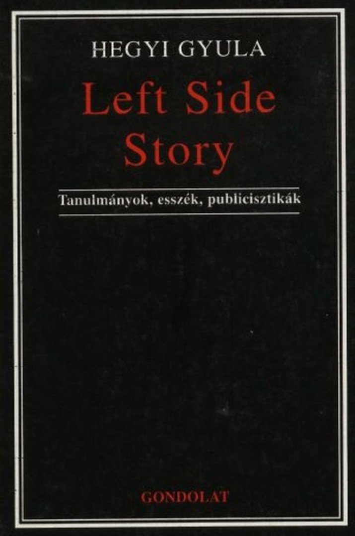 HEGYI GYULA - Left Side Story [antikvár]