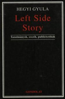 HEGYI GYULA - Left Side Story [antikvár]